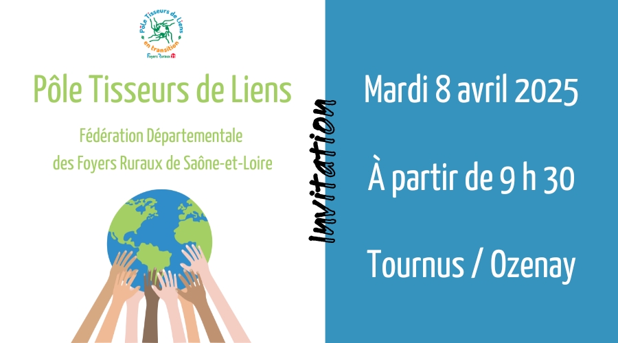 Rencontre du Pôle Tisseurs de Liens le 8 avril à Tournus et Ozenay.