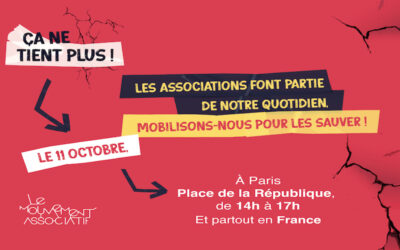 L’appel du Mouvement Associatif : mobilisation le 11 octobre “Ça ne tient plus !”.