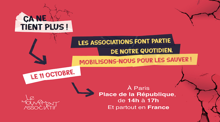 L’appel du Mouvement Associatif : mobilisation le 11 octobre “Ça ne tient plus !”.